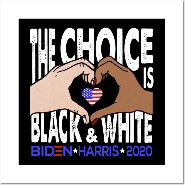 The Choice is Black and White, Biden Harris 2020 Wall Art by Jitterfly